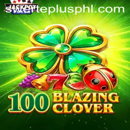 100BlazingClover: A Thrilling New Adventure in Gaming