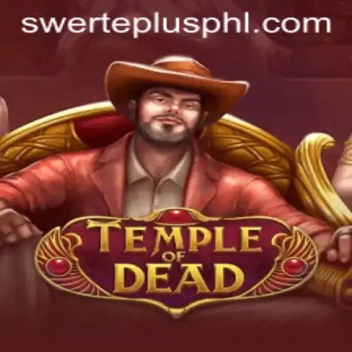 Unveiling the Thrilling World of TempleofDead: An Epic Adventure with a Twist of Swerteplus